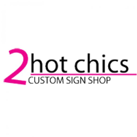 Logo of 2Hot Chics Custom Sign Shop