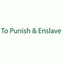 Logo of To Punish And Enslave